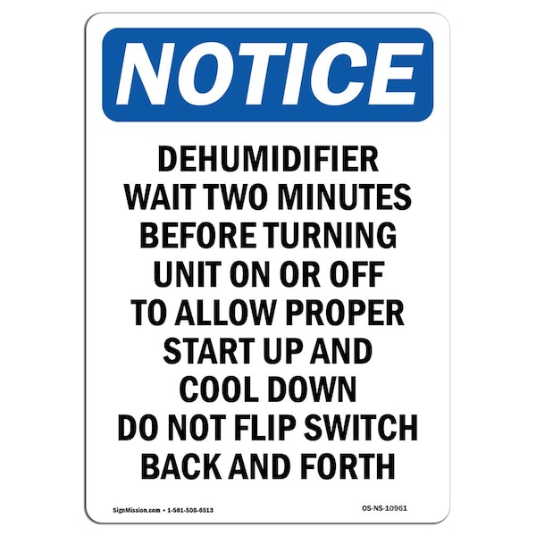 Safety Sign, OSHA Notice, 5" Height, Dehumidifier Wait Two Minutes Sign, Portrait, 10PK